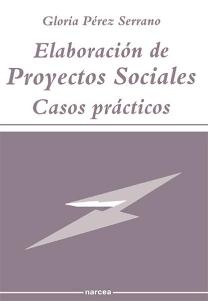 ELABORACION DE PROYECTOS SOCIALES.CASOS PRACTICOS | 9788427710412 | PEREZ SERRANO, CARLOS