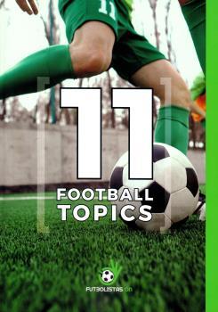 11 FOOTBALL TOPICS | 9788409102549 | SILVIA MORENO GORDO