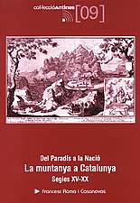 DEL PARADIS A LA NACIO -LA MUNTANYA A CATALUNYA- SEGLES XV-X | 9788497910811 | ROMA I CASANOVAS, FRANCESC