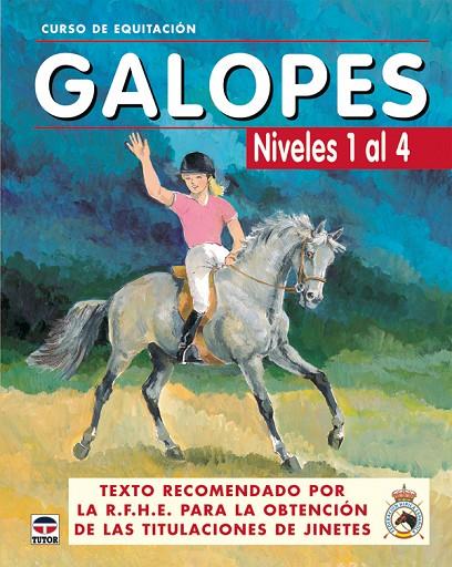 GALOPES. CURSO DE EQUITACION. NIVELES 1 AL 4 | 9788479025618 | AA.VV.