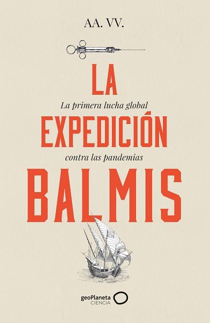 LA EXPEDICIÓN BALMIS | 9788408257806 | AA. VV.