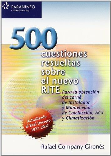 500 CUESTIONES RESUELTAS SOBRE EL NUEVO RITE : PARA OBTENCIO | 9788428331821 | COMPANY GIRONES, RAFAEL [VER TITULOS]