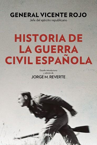 HISTORIA DE LA GUERRA CIVIL ESPAÑOLA | 9788490568767 | ROJO, VICENTE