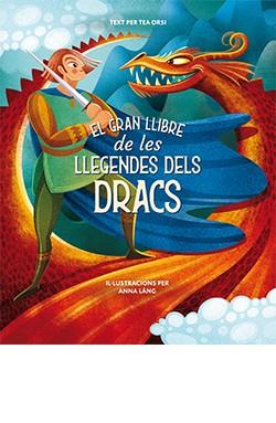 GRAN LLIBRE DE LES LLEGENDES DELS DRACS, EL | 9788418350481 | ANNA LÁNG