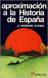 APROXIMACION A LA HISTORIA DE ESPAÑA | 9788431614157 | VICENS VIVES, JAUME