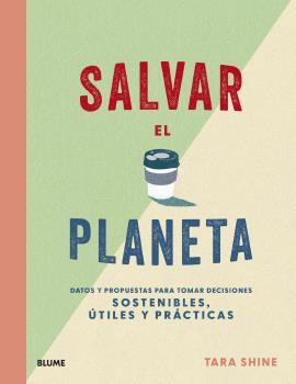 SALVAR EL PLANETA | 9788418075209 | SHINE, TARA