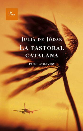 PASTORAL CATALANA (PREMI CARLEMANY 2009) | 9788482565835 | JODAR, JULIA DE
