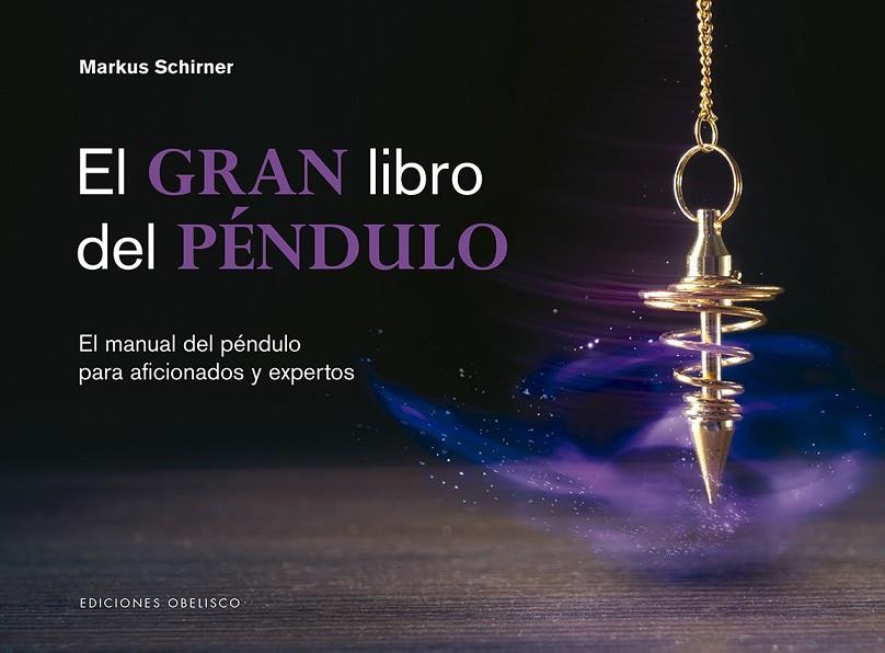 EL GRAN LIBRO DEL PÉNDULO | 9788491115427 | SCHIRNER, MARKUS