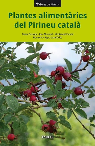 PLANTES ALIMENTÀRIES DEL PIRINEU CATALÀ | 9788417116675 | GARNATGE, TERESA/MUNTANÉ, JOAN/PARADA, MONTSERRAT/RIGAT, MONTSERRAT