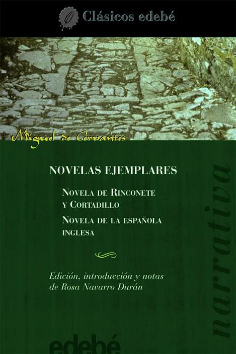 NOVELAS EJEMPLARES (CLASICOS EDEBE) | 9788423653928 | CERVANTES DE MIGUEL