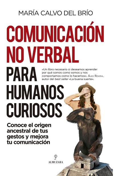 COMUNICACIÓN NO VERBAL PARA HUMANOS CURIOSOS | 9788418709692 | MARÍA CALVO DEL BRÍO