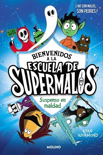 ESCUELA DE SUPERMALOS 1 - SUSPENSO EN MALDAD | 9788427235793 | HAMMOND, RYAN