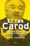 CAS CAROD, EL. 50 DIES DE LINXAMENT POLITIC D'UNA NACIO | 9788484376927 | ALEXANDRE, VICTOR
