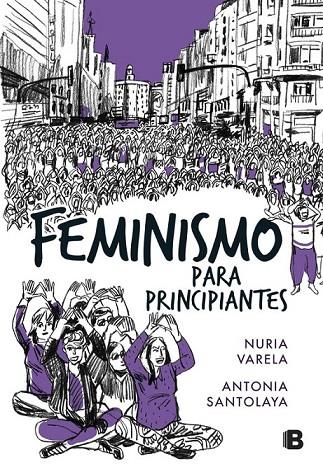 FEMINISMO PARA PRINCIPIANTES (CÓMIC BOOK) | 9788466662734 | VARELA, NURIA/SANTOLAYA, ANTONIA
