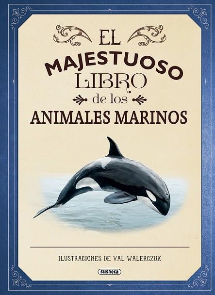 EL MAJESTUOSO LIBRO DE LOS ANIMALES MARINOS | 9788467753554 | JACKSON, TOM