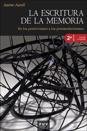 LA ESCRITURA DE LA MEMORIA, 2A ED. | 9788491340195 | AURELL, JAUME