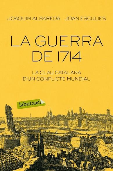 LA GUERRA DE 1714 | 9788416334674 | JOAQUIM ALBAREDA SALVADÓ/JOAN ESCULIES SERRAT