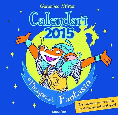 CALENDARI STILTON 2015 | 9788490575086 | GERONIMO STILTON