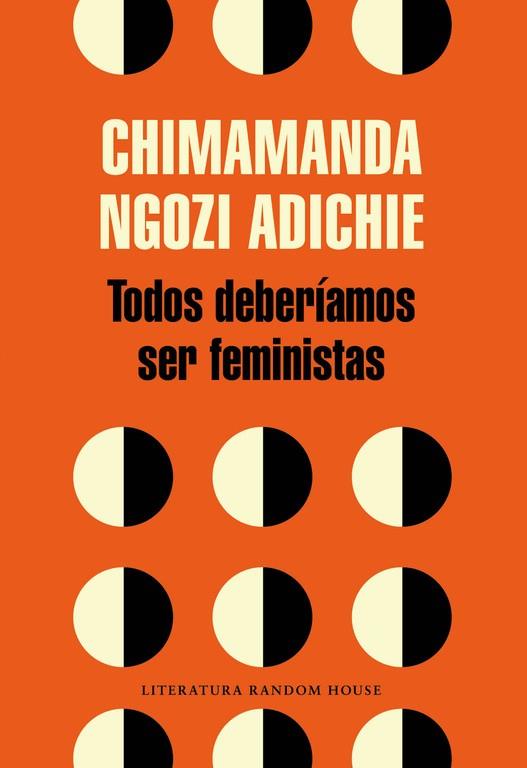 TODOS DEBERÍAMOS SER FEMINISTAS | 9788439730484 | NGOZI ADICHIE, CHIMAMANDA
