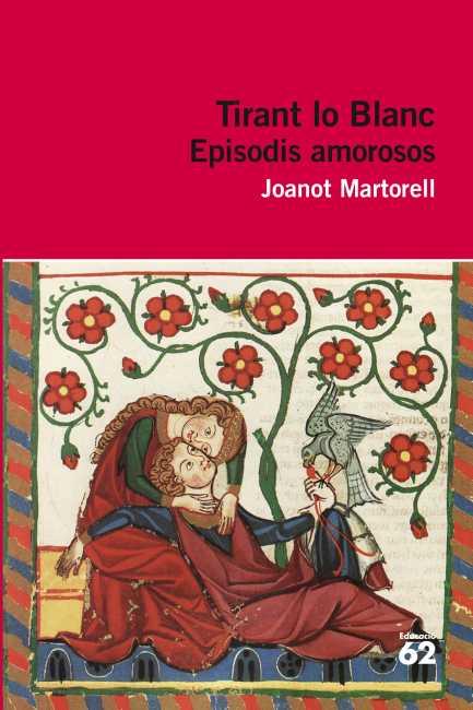 TIRANT LO BLANC. EPISODIS AMOROSOS (EDUCACIO 62) | 9788415192350 | MARTORELL, JOANOT - ADAPTAT: ANTONIA CARRE