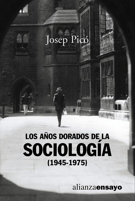 AÑOS DORADOS DE LA SOCIOLOGIA 1945-1975,LOS | 9788420637020 | PICO,JOSEP