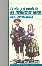 LA VIDA Y EL MUNDO DE LOS VAQUEIROS DE ALZADA | 9788474761238 | CATEDRA TOMAS, MARIA