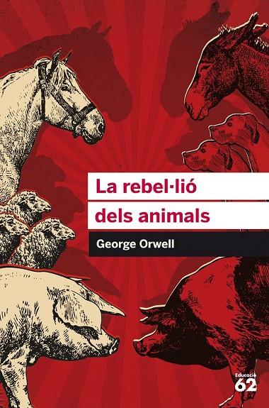 LA REBEL·LIÓ DELS ANIMALS | 9788415954385 | GEORGE ORWELL