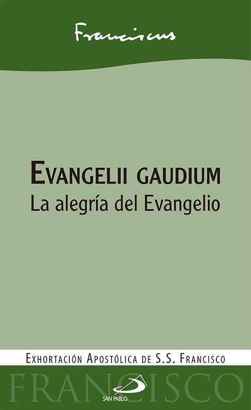 EVANGELII GAUDIUM : LA ALEGRIA DEL EVANGELIO | 9788428543811 | FRANCISCO , PAPA [VER TITULOS]