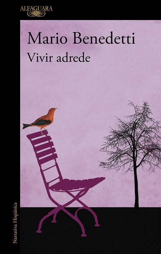 VIVIR ADREDE (EXTRA-ALFAGUARA) | 9788420473437 | BENEDETTI, MARIO (1920- )