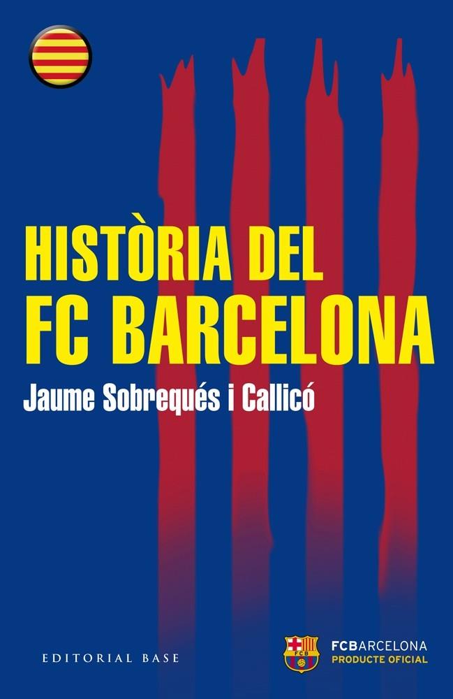 HISTÒRIA DEL FC BARCELONA | 9788416166510 | SOBREQUÉS I CALLICÓ, JAUME