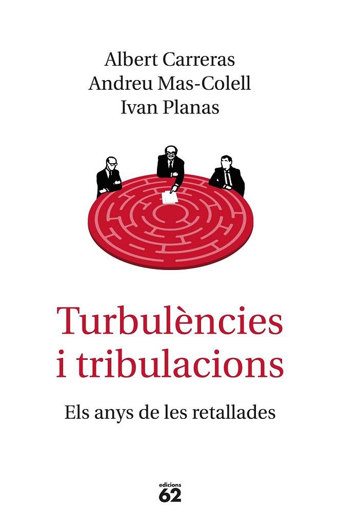 TURBULÈNCIES I TRIBULACIONS | 9788429776577 | MAS-COLELL, ANDREU/CARRERAS, ALBERT/PLANAS, IVAN