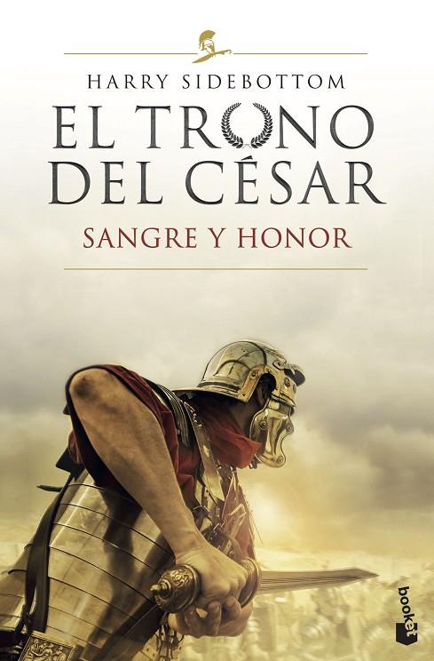EL TRONO DEL CÉSAR. SANGRE Y HONOR | 9788467062366 | SIDEBOTTOM, HARRY