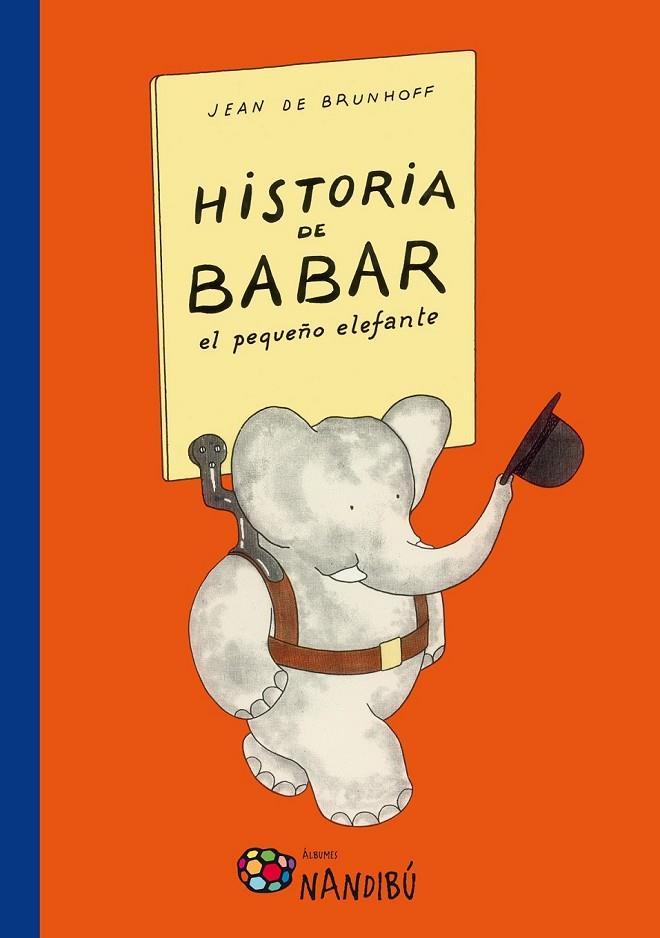 HISTORIA DE BABAR, EL PEQUEÑO ELEFANTE | 9788497436601 | DE BRUNHOFF, JEAN