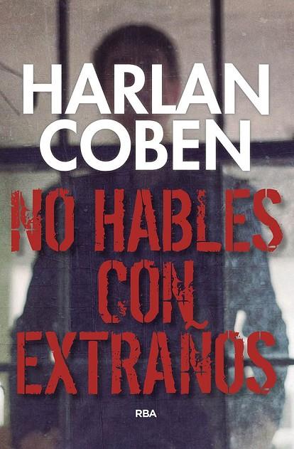 NO HABLES CON EXTRAÑOS | 9788490569412 | COBEN , HARLAN