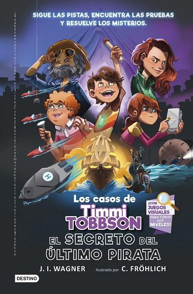 LOS CASOS DE TIMMI TOBBSON 3: EL SECRETO DEL ÚLTIMO PIRATA | 9788408266723 | WAGNER, J.I.
