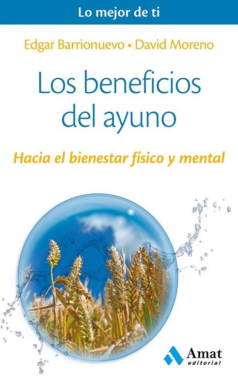 LOS BENEFICIOS DEL AYUNO | 9788497358309 | BARRIONUEVO BURGOS, EDGAR/MORENO MELER, DAVID