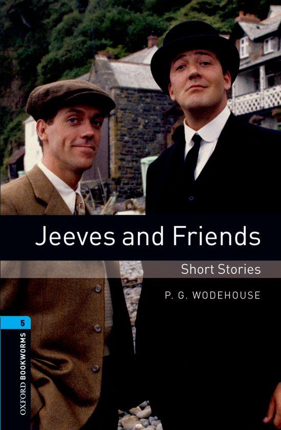 OXFORD BOOKWORMS 5. JEEVES AND FRIENDS - SHORT STORIES | 9780194792295 | WEST, CLARE/WODEHOUSE, P.G.