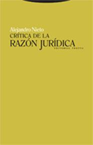 CRÍTICA DE LA RAZÓN JURÍDICA | 9788481649086 | NIETO, ALEJANDRO