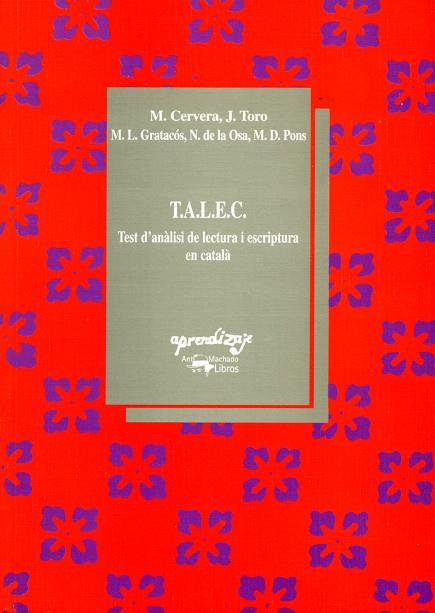 TALEC. TEST D'ANALISIS DE LECTURA I ESCRIPTURA EN CATALA (AP | 9788477740797 | CERVERA, M. - TORO, J. - GRATACOS, M.L.