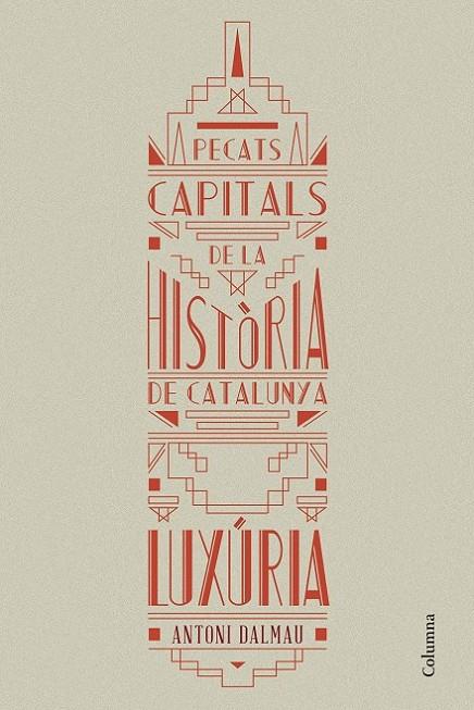 PECATS CAPITALS DE LA HISTÒRIA DE CATALUNYA. LUXÚRIA | 9788466419925 | ANTONI DALMAU I RIBALTA
