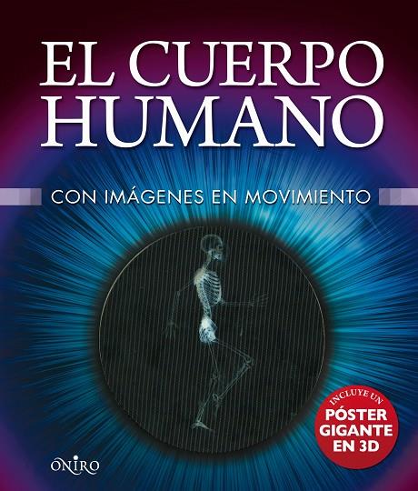 CUERPO HUMANO. CON IMAGENES EN MOVIMIENTO + POSTER 3D | 9788497546126 | ONIRO