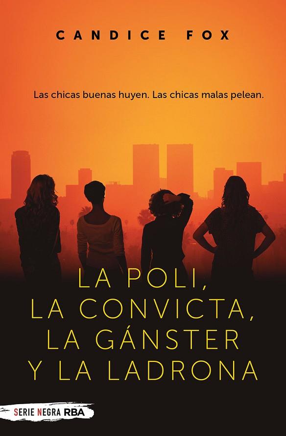 LA POLI, LA CONVICTA, LA GÁNSTER Y LA LADRONA | 9788491876434 | FOX CANDICE