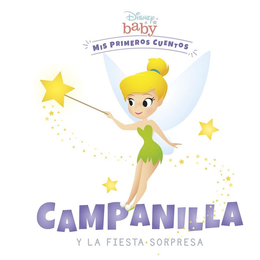 DISNEY BABY. CAMPANILLA Y LA FIESTA SORPRESA | 9788418939198 | DISNEY