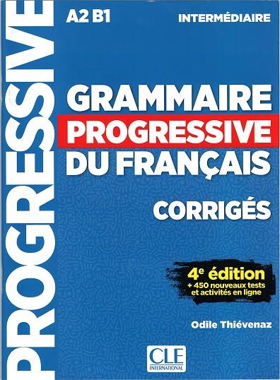 GRAMMAIRE PROGRESSIVE INTERMÉDIAIRE - CORRIGÉS - 4E ED. | 9782090381047 | VV. AA.