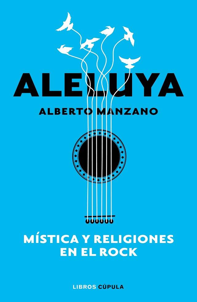 ALELUYA. MÍSTICA Y RELIGIONES EN EL ROCK | 9788448026547 | MANZANO, ALBERTO