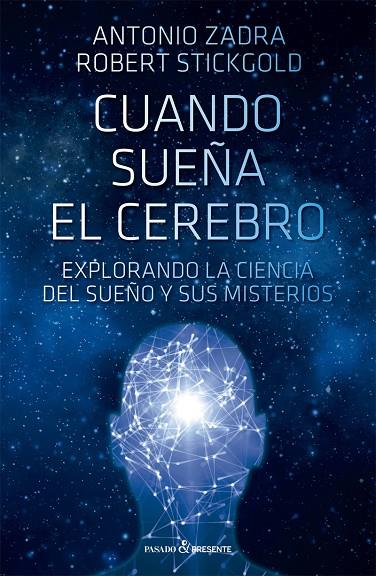 CUANDO SUEÑA EL CEREBRO | 9788412402490 | STICKGOLD, ROBERT/ZADRA, ANTONIO