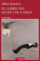 LLIBRE DEL RIURE I DE L'OBLIT (ULL DE VIDRE) | 9788483834701 | KUNDERA, MILAN