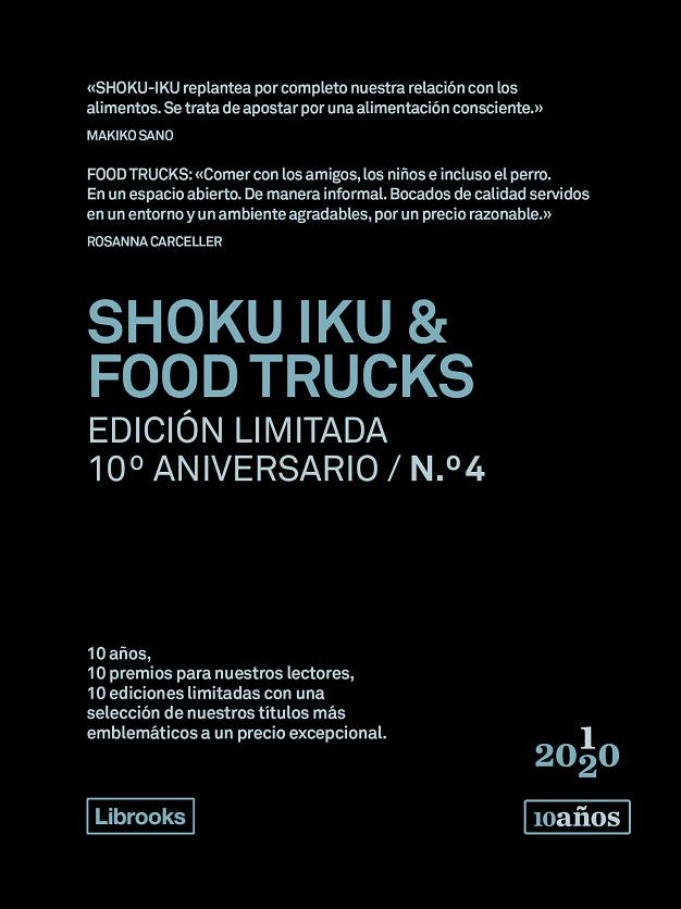 SHOKU IKU & FOOD TRUCKS. EDICIÓN LIMITADA 10º ANIVERSARIO N.° 4 | 9788412256536 | SANO, MAKIKO/CARCELLER, ROSANNA