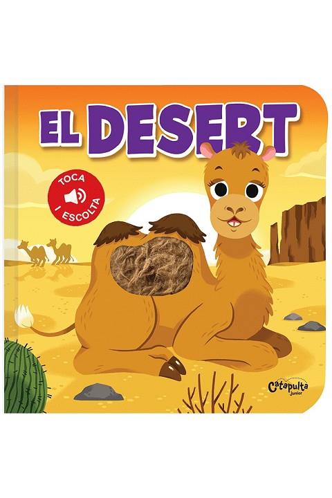 TOCA I ESCOLTA - EL DESERT - CAT | 9789876378956 | ELS EDITORS DE CATAPULTA