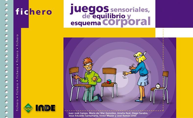 JUEGOS SENSORIALES DE EQUILIBRIO Y ESQUEMA CORPORAL | 9788497290128 | CAMPO,JUAN JOSE.GONZALEZ,MARIA DEL MAR